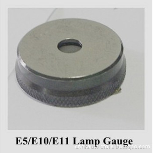 E5 / E10 / E11 Lamp Cap Gauges for Test